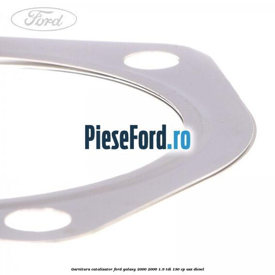 Garnitura catalizator Ford Galaxy 2000-2006 1.9 TDI 130 cp ASZ diesel