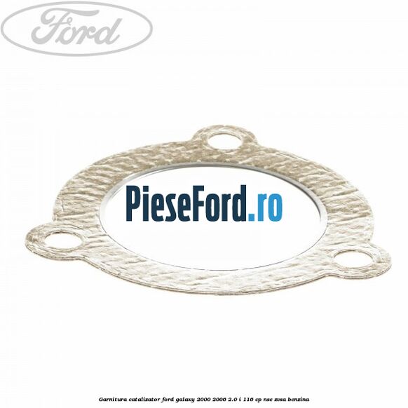 Garnitura catalizator Ford Galaxy 2000-2006 2.0 i 116 cp NSE, ZVSA benzina