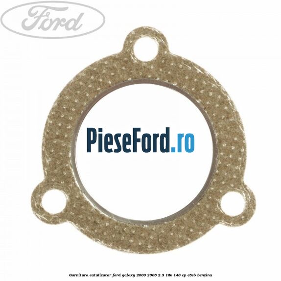 Garnitura catalizator Ford Galaxy 2000-2006 2.3 16V 140 cp E5SB benzina