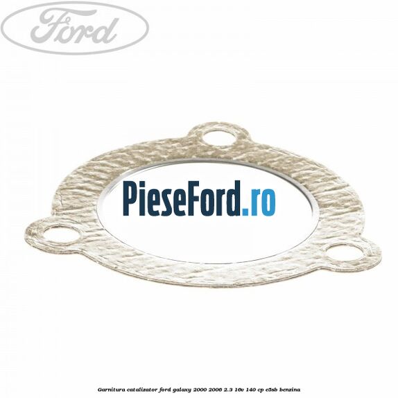 Garnitura catalizator Ford Galaxy 2000-2006 2.3 16V 140 cp E5SB benzina