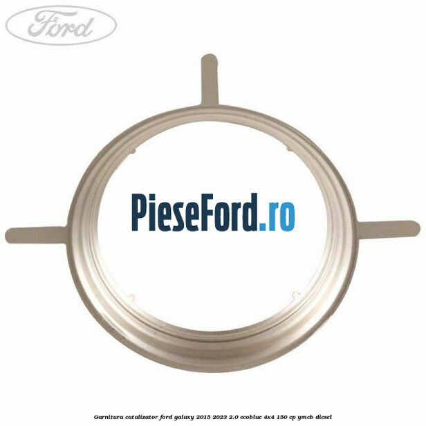Garnitura catalizator Ford Galaxy 2015-2023 2.0 EcoBlue 4x4 150 cp YMCB diesel