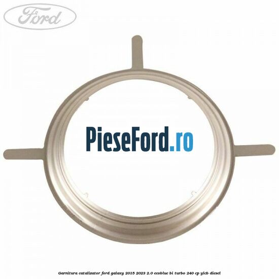 Garnitura catalizator Ford Galaxy 2015-2023 2.0 EcoBlue Bi-Turbo 240 cp YLCB diesel