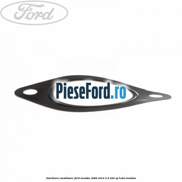 Garnitura catalizator Ford Mondeo 2008-2014 2.5 220 cp HUBA benzina
