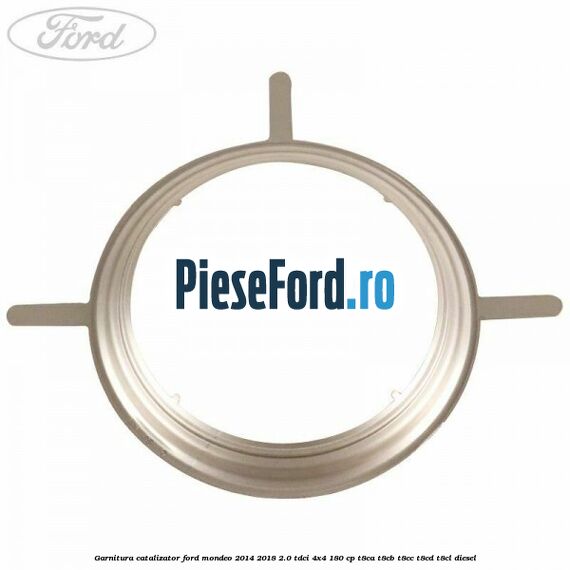 Garnitura catalizator Ford Mondeo 2014-2018 2.0 TDCi 4x4 180 cp T8CA, T8CB, T8CC, T8CD, T8CL diesel