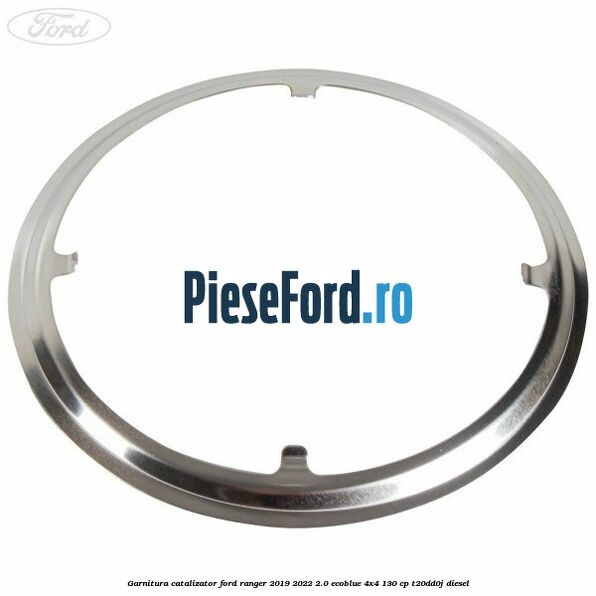 Garnitura catalizator Ford Ranger 2019-2022 2.0 EcoBlue 4x4 130 cp T20DD0J diesel