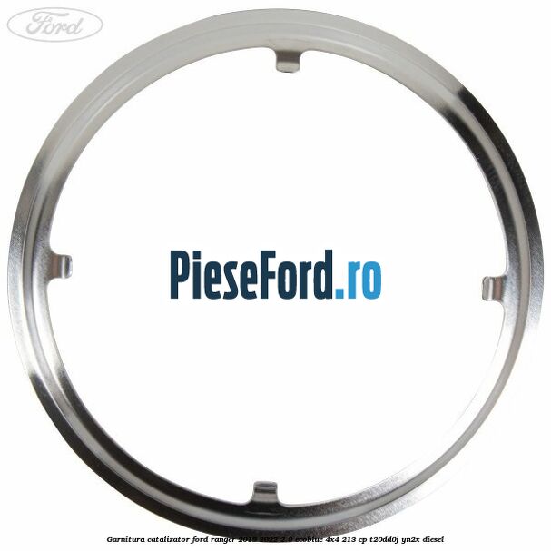 Garnitura catalizator Ford Ranger 2019-2022 2.0 EcoBlue 4x4 213 cp T20DD0J, YN2X diesel