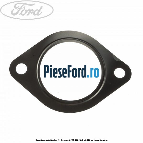 Garnitura catalizator Ford S-Max 2007-2014 2.5 ST 220 cp HUWA benzina