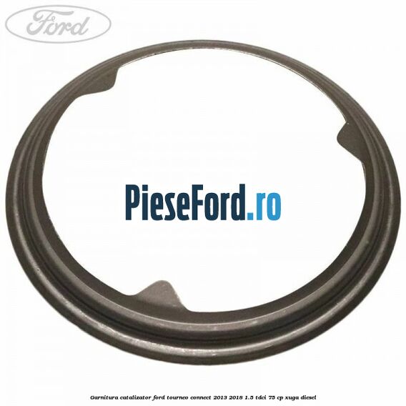 Garnitura catalizator Ford Tourneo Connect 2013-2018 1.5 TDCi 75 cp XUGA diesel