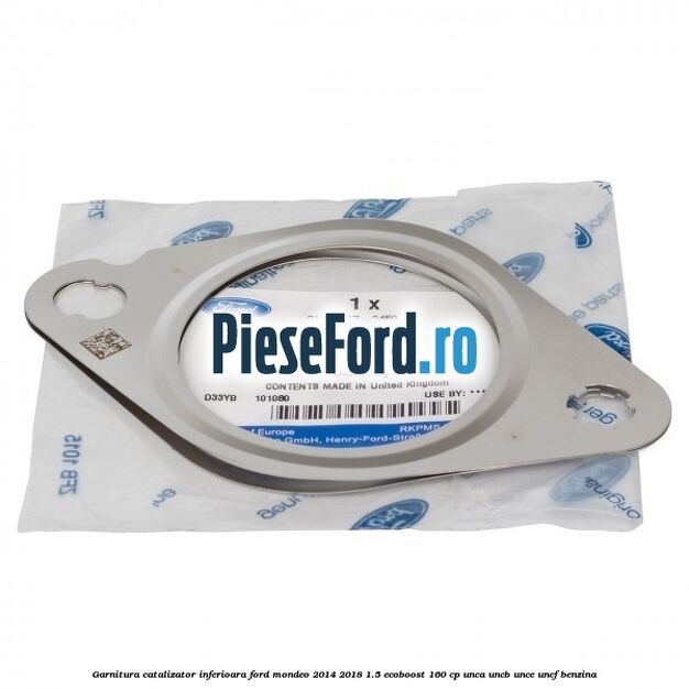 Garnitura catalizator inferioara Ford Mondeo 2014-2018 1.5 EcoBoost 160 cp UNCA, UNCB, UNCE, UNCF benzina