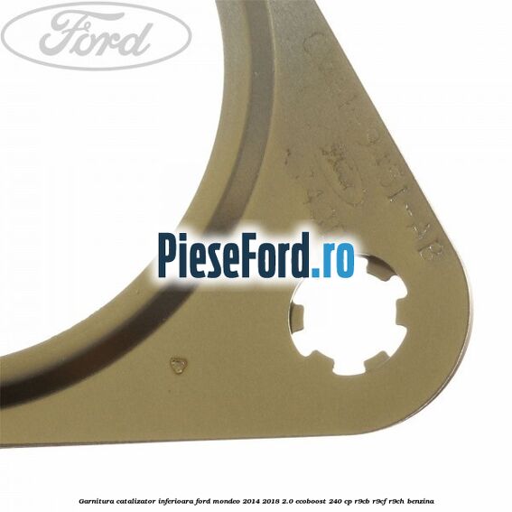 Garnitura catalizator inferioara Ford Mondeo 2014-2018 2.0 EcoBoost 240 cp R9CB, R9CF, R9CH benzina