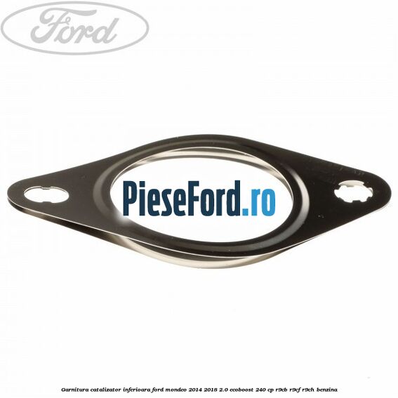Garnitura catalizator inferioara Ford Mondeo 2014-2018 2.0 EcoBoost 240 cp R9CB, R9CF, R9CH benzina