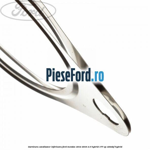 Garnitura catalizator inferioara Ford Mondeo 2014-2018 2.0 Hybrid 177 cp C20EDEF hybrid