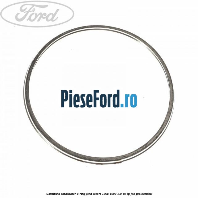 Garnitura catalizator o ring Ford Escort 1995-1998 1.3 60 cp J4B, J6A benzina