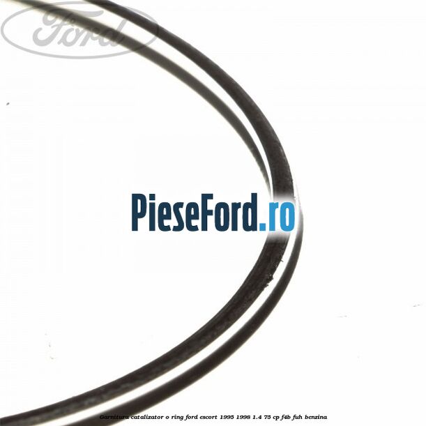 Garnitura catalizator o ring Ford Escort 1995-1998 1.4 75 cp F4B, FUH benzina