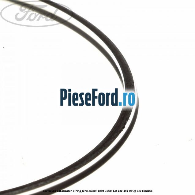 Garnitura catalizator o ring Ford Escort 1995-1998 1.6 16V 4x4 90 cp L1E benzina