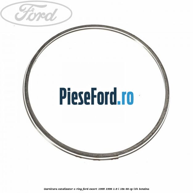 Garnitura catalizator o ring Ford Escort 1995-1998 1.6 i 16V 88 cp L1H benzina