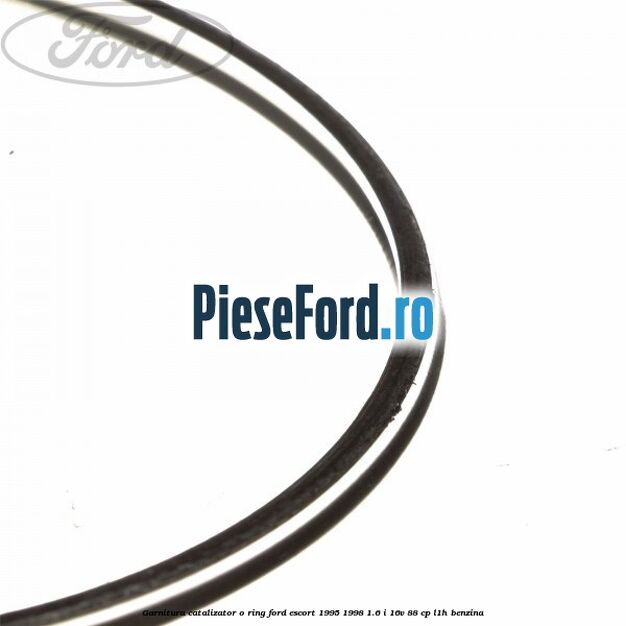 Garnitura catalizator o ring Ford Escort 1995-1998 1.6 i 16V 88 cp L1H benzina
