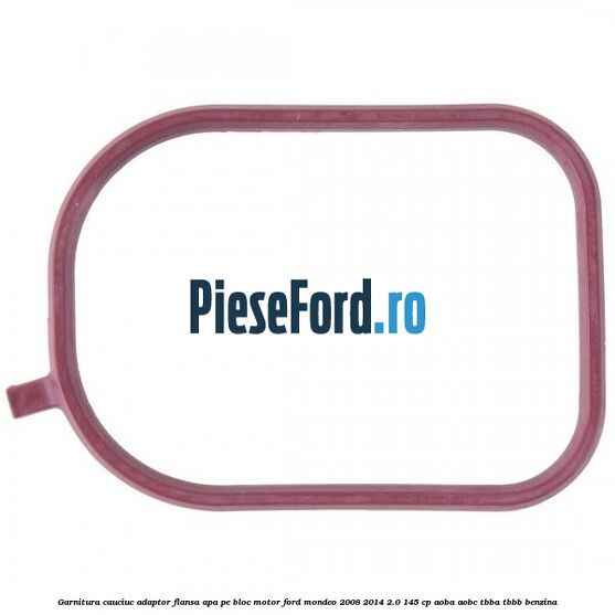 Garnitura cauciuc adaptor flansa apa pe bloc motor Ford Mondeo 2008-2014 2.0 145 cp Garnitura cauciuc adaptor flansa apa pe bloc motor Ford Mondeo 2008-2014 2.0 145 cp AOBA, AOBC, TBBA, TBBB benzina