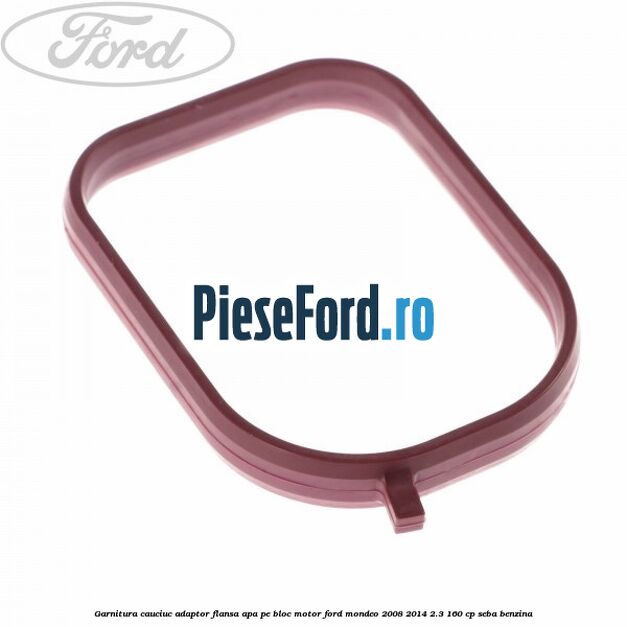 Garnitura cauciuc adaptor flansa apa pe bloc motor Ford Mondeo 2008-2014 2.3 160 cp SEBA benzina