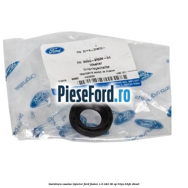 Garnitura cauciuc injector Ford Fusion 1.6 TDCi 90 cp Garnitura cauciuc injector Ford Fusion 1.6 TDCi 90 cp HHJA, HHJB diesel