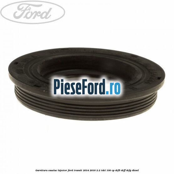 Garnitura cauciuc injector Ford Transit 2014-2018 2.2 TDCi 100 cp