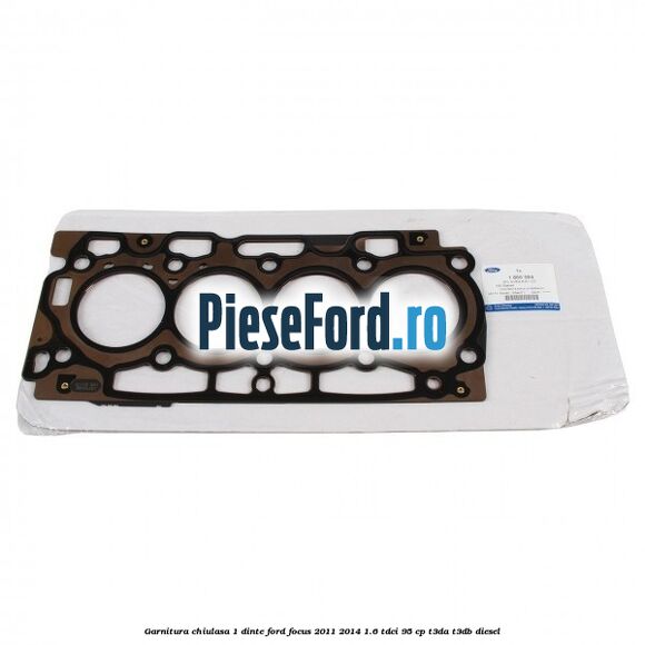 Garnitura chiulasa 1 dinte Ford Focus 2011-2014 1.6 TDCi 95 cp T3DA, T3DB diesel