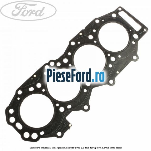 Garnitura chiulasa 1 dinte Ford Kuga 2016-2018 2.0 TDCi 120 cp Garnitura chiulasa 1 dinte Ford Kuga 2016-2018 2.0 TDCi 120 cp XRMA, XRMB, XRMC diesel
