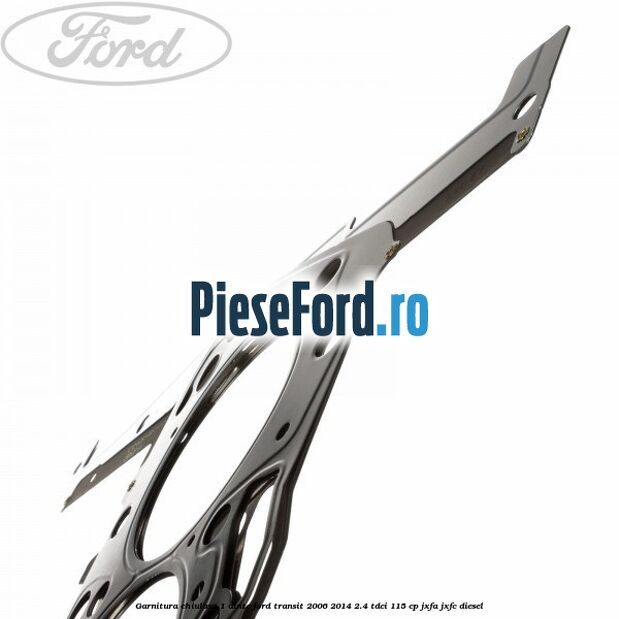 Garnitura chiulasa 1 dinte Ford Transit 2006-2014 2.4 TDCi 115 cp JXFA, JXFC diesel