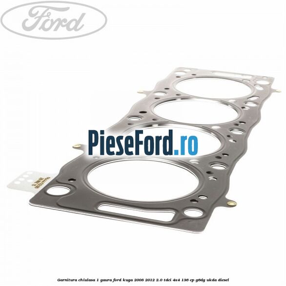Garnitura chiulasa 1 gaura Ford Kuga 2008-2012 2.0 TDCi 4x4 136 cp