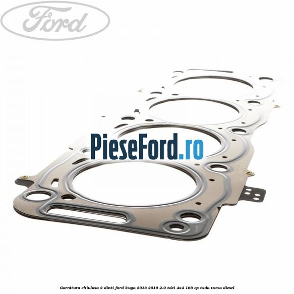 Garnitura, chiulasa 2 dinti Ford Kuga 2013-2016 2.0 TDCi 4x4 163 cp Garnitura, chiulasa 2 dinti Ford Kuga 2013-2016 2.0 TDCi 4x4 163 cp TXDA, TXMA diesel