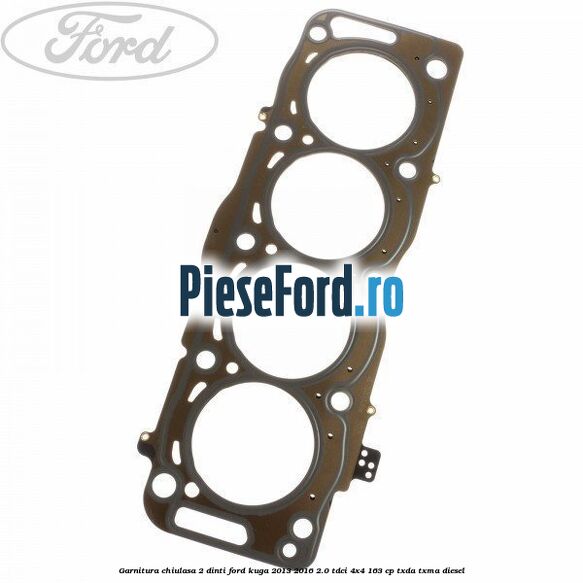 Garnitura, chiulasa 2 dinti Ford Kuga 2013-2016 2.0 TDCi 4x4 163 cp Garnitura, chiulasa 2 dinti Ford Kuga 2013-2016 2.0 TDCi 4x4 163 cp TXDA, TXMA diesel