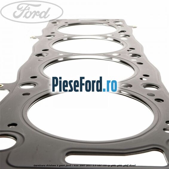 Garnitura chiulasa 2 gauri Ford C-Max 2007-2011 2.0 TDCi 133 cp Garnitura chiulasa 2 gauri Ford C-Max 2007-2011 2.0 TDCi 133 cp G6DC, G6DE, G6DF diesel