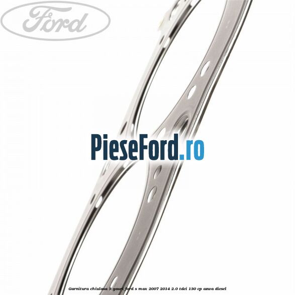 Garnitura chiulasa 3 gauri Ford S-Max 2007-2014 2.0 TDCi 130 cp AZWA diesel
