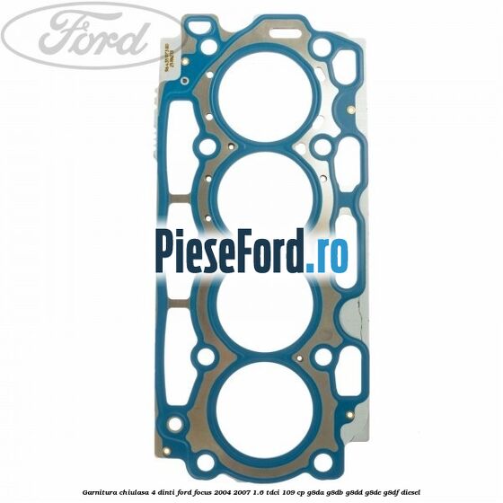Garnitura chiulasa 4 dinti Ford Focus 2004-2007 1.6 TDCi 109 cp G8DA, G8DB, G8DD, G8DE, G8DF diesel