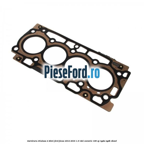 Garnitura, chiulasa 4 dinti Ford Focus 2014-2018 1.6 TDCi ECOnetic 105 cp Garnitura, chiulasa 4 dinti Ford Focus 2014-2018 1.6 TDCi ECOnetic 105 cp NGDA, NGDB diesel