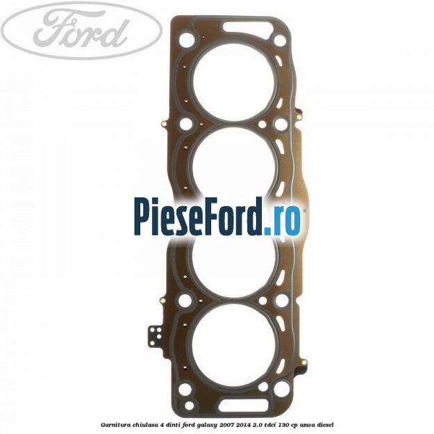 Garnitura, chiulasa 4 dinti Ford Galaxy 2007-2014 2.0 TDCi 130 cp Garnitura, chiulasa 4 dinti Ford Galaxy 2007-2014 2.0 TDCi 130 cp AZWA diesel