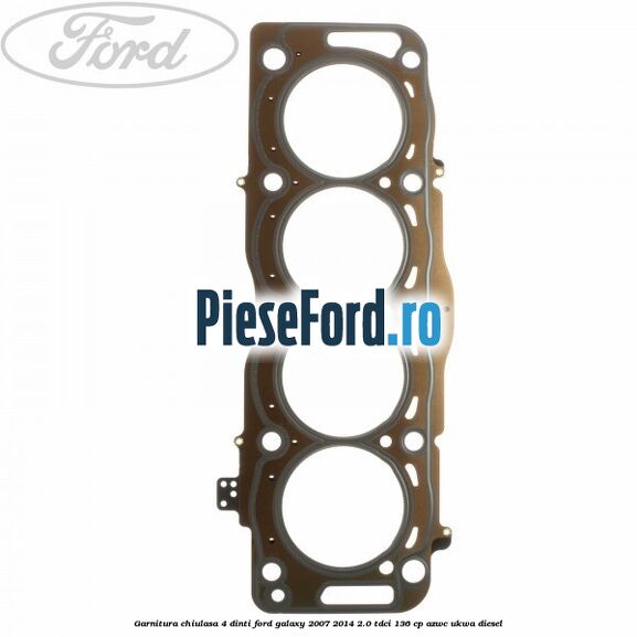Garnitura, chiulasa 4 dinti Ford Galaxy 2007-2014 2.0 TDCi 136 cp Garnitura, chiulasa 4 dinti Ford Galaxy 2007-2014 2.0 TDCi 136 cp AZWC, UKWA diesel