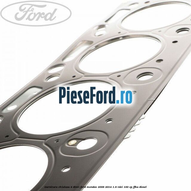 Garnitura chiulasa 4 dinti Ford Mondeo 2008-2014 1.8 TDCi 100 cp FFBA diesel