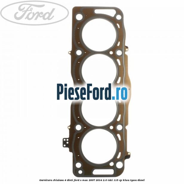 Garnitura, chiulasa 4 dinti Ford S-Max 2007-2014 2.0 TDCi 115 cp KLWA, TYWA diesel
