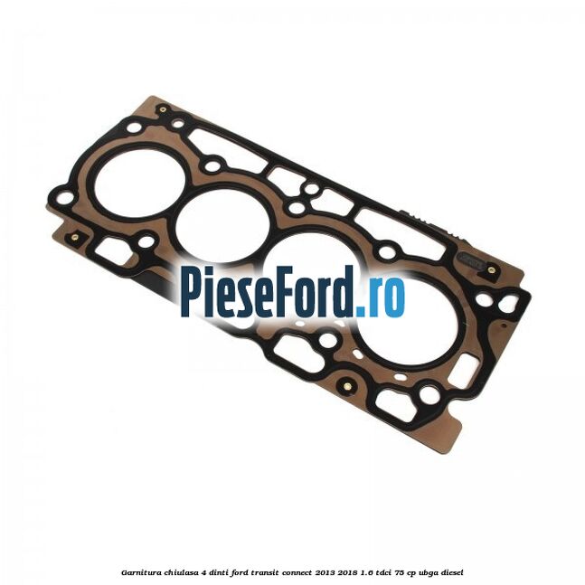 Garnitura, chiulasa 4 dinti Ford Transit Connect 2013-2018 1.6 TDCi 75 cp Garnitura, chiulasa 4 dinti Ford Transit Connect 2013-2018 1.6 TDCi 75 cp UBGA diesel