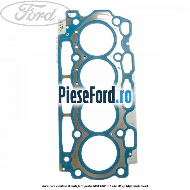 Garnitura chiulasa 5 dinti Ford Fiesta 2005-2008 1.6 TDCi 90 cp HHJA, HHJB diesel