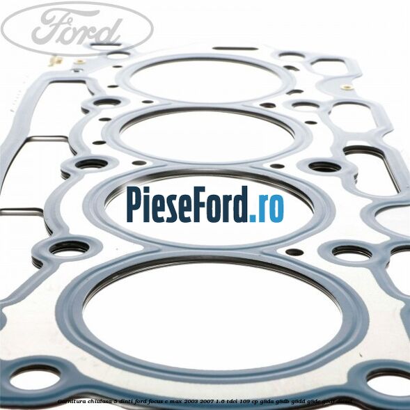 Garnitura chiulasa 5 dinti Ford Focus C-Max 2003-2007 1.6 TDCi 109 cp G8DA, G8DB, G8DD, G8DE, G8DF diesel