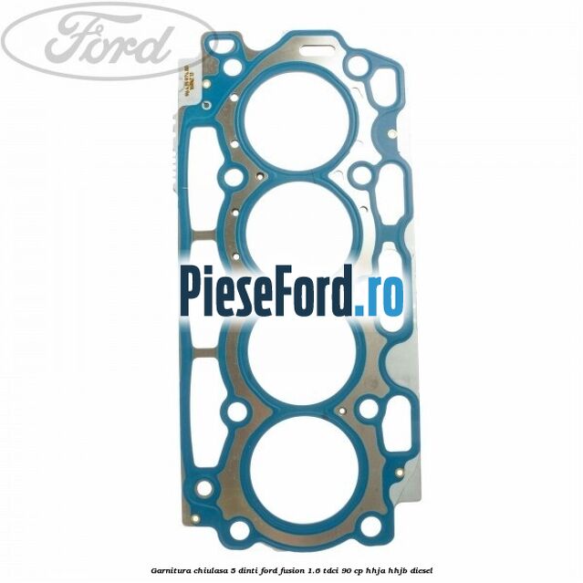 Garnitura chiulasa 5 dinti Ford Fusion 1.6 TDCi 90 cp