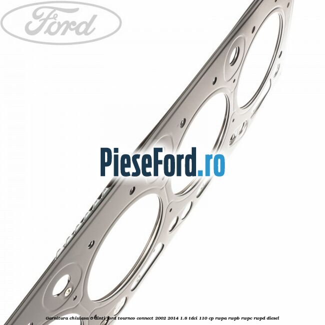Garnitura, chiulasa 6 dinti Ford Tourneo Connect 2002-2014 1.8 TDCi 110 cp Garnitura, chiulasa 6 dinti Ford Tourneo Connect 2002-2014 1.8 TDCi 110 cp RWPA, RWPB, RWPC, RWPD diesel