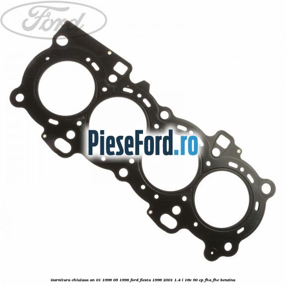 Garnitura chiulasa an 01/1996-05/1998 Ford Fiesta 1996-2001 1.4 i 16V 90 cp FHA, FHE benzina