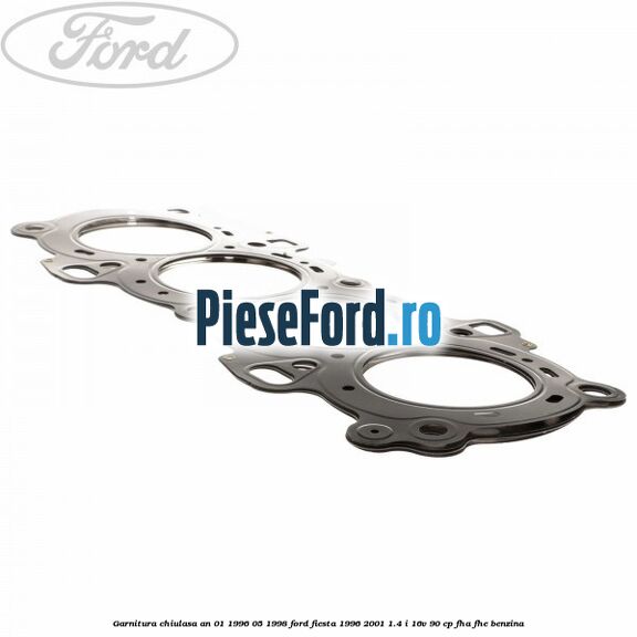 Garnitura chiulasa an 01/1996-05/1998 Ford Fiesta 1996-2001 1.4 i 16V 90 cp FHA, FHE benzina