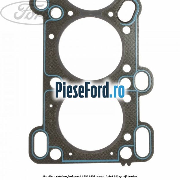 Garnitura, chiulasa Ford Escort 1990-1995 Cosworth 4x4 220 cp Garnitura, chiulasa Ford Escort 1990-1995 Cosworth 4x4 220 cp N5F benzina