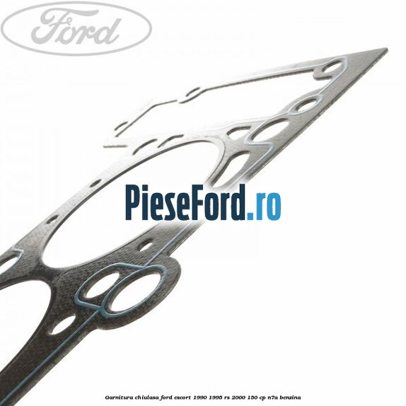 Garnitura, chiulasa Ford Escort 1990-1995 RS 2000 150 cp N7A benzina
