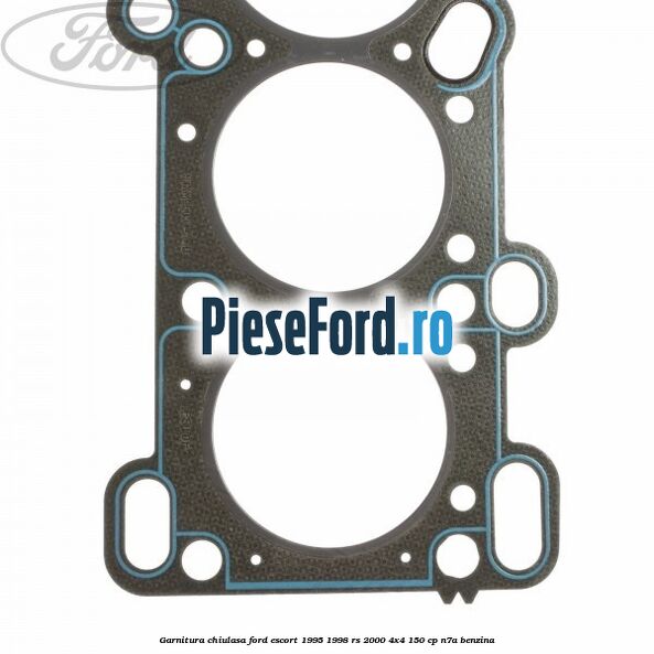 Garnitura, chiulasa Ford Escort 1995-1998 RS 2000 4x4 150 cp N7A benzina