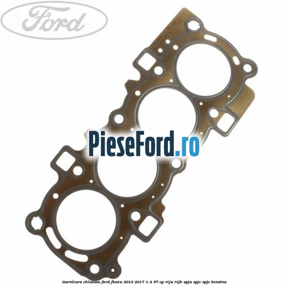 Garnitura chiulasa Ford Fiesta 2013-2017 1.4 97 cp